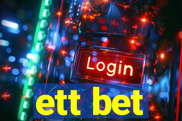 ett bet